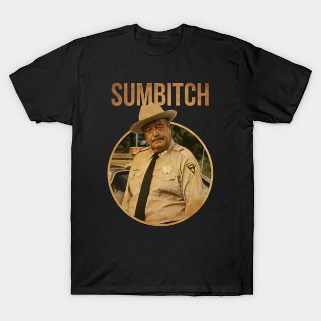 SUMBITCH JUSTICE SHERIFF BANDIT T-Shirt by garudabot77